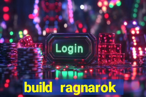 build ragnarok history reborn rag